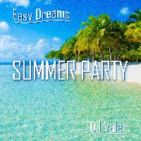 Easy Dreams: Summer Party